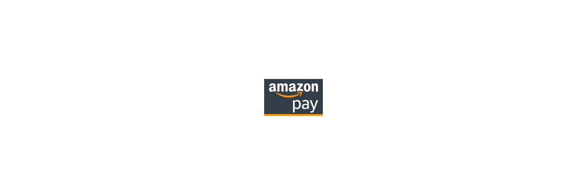 Amazon Pay als neuer Zahlungsanbieter  - Amazon Pay als neuer Zahlungsanbieter 